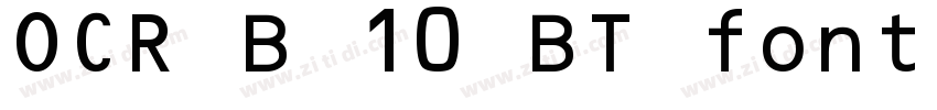 OCR B 10 BT font字体转换